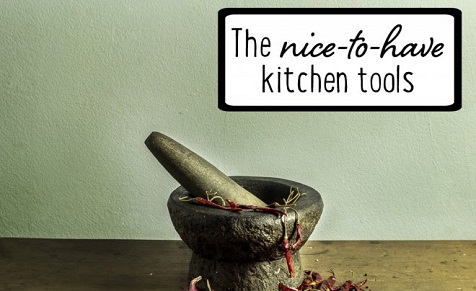 The nice-to-have kitchen tools